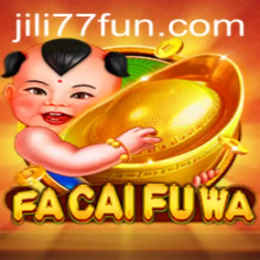 Explore the Exciting World of FaCaiFuWa: A Comprehensive Guide